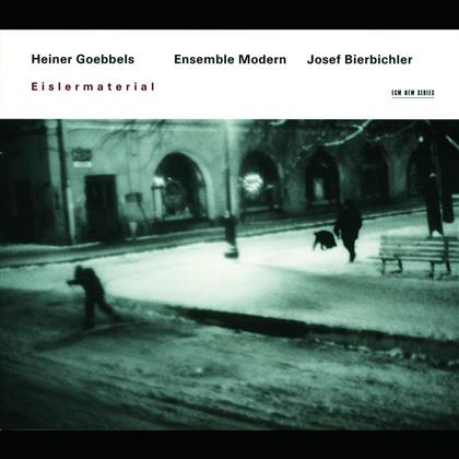 Ensemble Modern & Heiner Goebbels - Eislermaterial