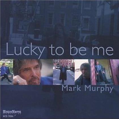 Mark Murphy - Lucky To Be Me