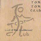 Tom Tom Club - Live At The Clubhouse