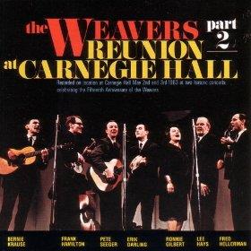 The Weavers - Reunion At Carnegie Hall 2