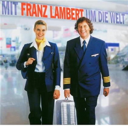 Franz Lambert - Mit Franz Lambert Um Die