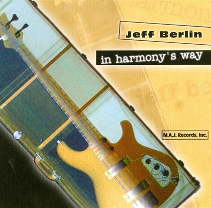 Jeff Berlin - In Harmony's Way