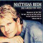 Matthias Reim - Die Grössten Hits