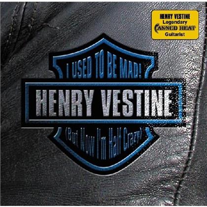 Henry Vestine - I Used To Be Mad