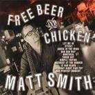 Matt Smith - Free Beer & Chicken