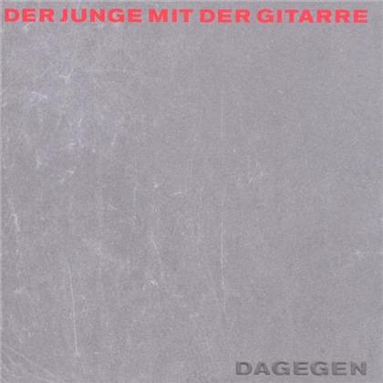 Der Junge Mit Der Gitarre - Dagegen