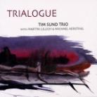 Tim Sund - Trialogue