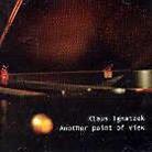 Klaus Ignatzek - Another Point Of View