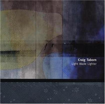 Craig Taborn - Light Made Lighter
