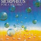 Morpheus - For A Second