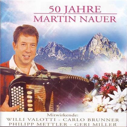 Martin Nauer - 50 Jahre