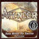 Avenger - Too Wild To Tame: Anthology (2 CDs)
