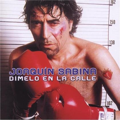 Joaquin Sabina - Dimelo En La Calle