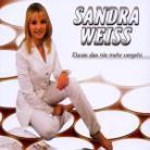 Sandra Weiss - Etwas Das Nie Vergeht