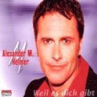 Alexander M. Helmer - Weil Es Dich Gibt
