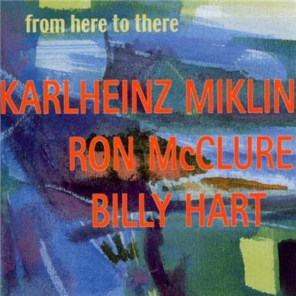 Karlheinz Miklin - From Here To There