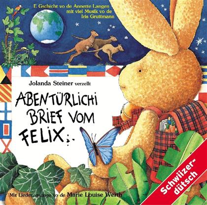 Jolanda Steiner - Brief Vom Felix 2 - Abentürlichi Brief