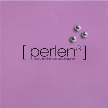 Die Perlen - Various 3 - Mixed By T. Schumacher