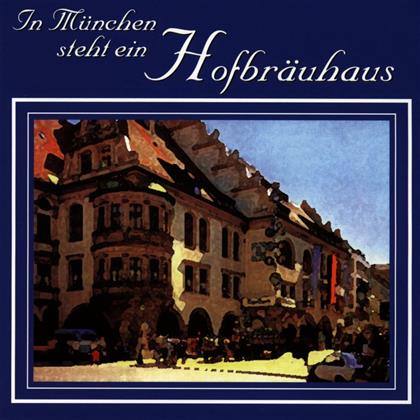 In München Steht Ein Hofbräuhaus