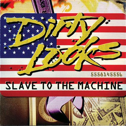 Dirty Looks - Slave To The Machine