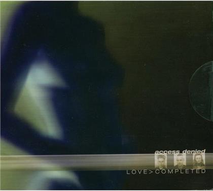 Access Denied - Love Completed