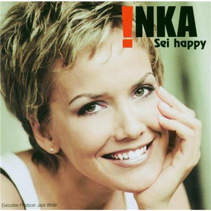 Inka - Sei Happy