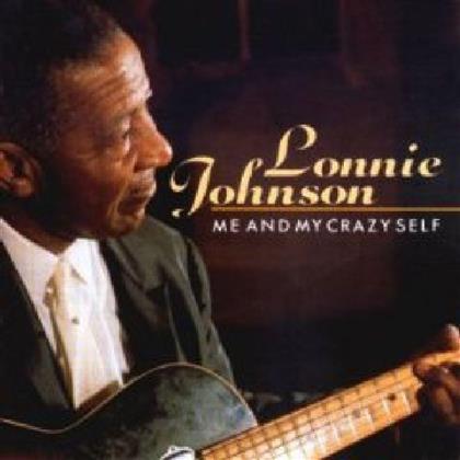 Lonnie Johnson - Me And My Crazy Self