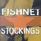 Fishnet Stockings - ---