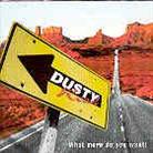 Dusty Road - What More Do You Want