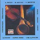 Wicky/Keller/Richter - Alphorn Orgel Violoncello