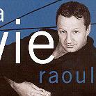 Raoul - Ma Vie