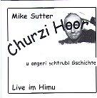 Mike Sutter - Churzi Hoor - Live Im Himu