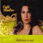 Cafe Sombre - Intorno A Noi