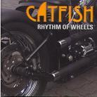 Catfish (Swiss) - Rhythm Of Wheels