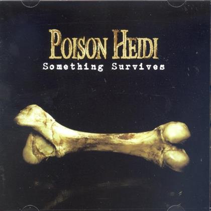 Poison Heidi - Something Survives