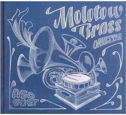 Molotow Brass Orkestar - Asoguet