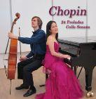 Frédéric Chopin (1810-1849), Mãrcis Kuplais & Akane Matsumura - 24 Preludes Cello Sonata - Fontastix CD
