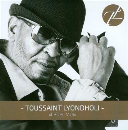 Toussaint Lyondholi - Crois-Moi - Fontastix CD
