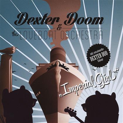 Dexter Doom And The Loveboat Orchestra - Imperial Girl - Fontastix CD