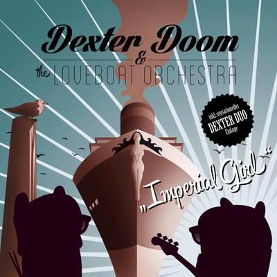 Dexter Doom And The Loveboat Orchestra - Imperial Girl - Fontastix Vinyl (LP)