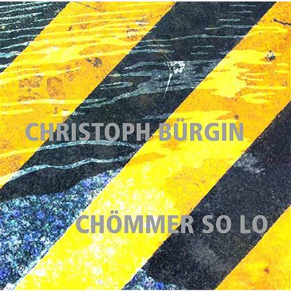 Christoph Bürgin - Chömmer So Lo - Fontastix CD