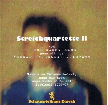 Ruedi Häusermann - Streichquartette II - Fontastix CD