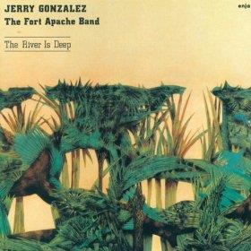 Jerry Gonzalez - River Is Deep