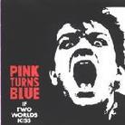 Pink Turns Blue - If Two Worlds