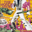 The Wonder Stuff - Never Loved Elvis