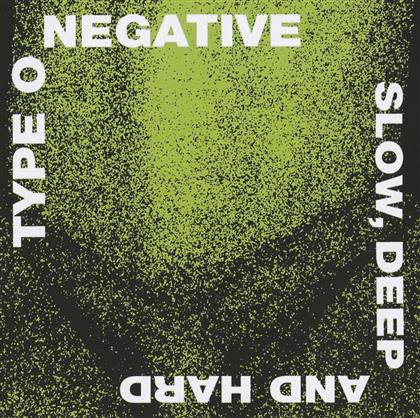 Type O Negative - Slow Deep And Hard