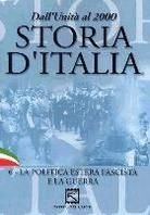 Storia d'Italia - La politica estera fascista e la guerra - Vol. 6