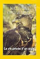 National Geographic - La vie privée d'un aigle