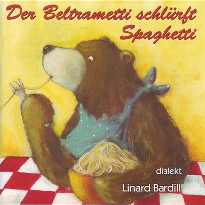 Linard Bardill - Der Beltrametti Schlürft Spaghetti