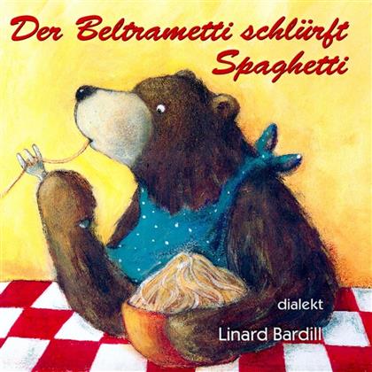 Linard Bardill - Der Beltrametti Schlürft Spaghetti - Mc